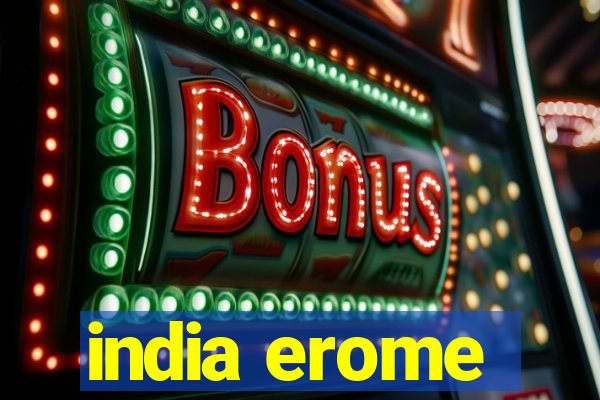 india erome